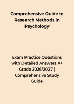 Comprehensive Guide to Research Methods in Psychology &ndash; Practice Questions with Detailed Answers A&plus; Grade &ndash; Questions&comma; Answers & Rationales