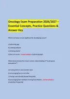Oncology Exam Preparation 2026&sol;2027 &ndash; Essential Concepts&comma; Practice Questions & Answer Key 