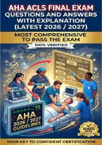 AHA ACLS Final Exam Questions and Answers with Explanation &lpar;Latest 2026 &sol; 2027&rpar;&colon; Most Comprehensive to Pass the Exam&comma; 100&percnt; Verified
