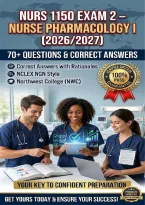 NURS 1150 Exam 2 &ndash; Nurse Pharmacology I &lpar;2026&sol;2027&rpar; &vert; 70&plus; Questions & Correct Answers with Rationales &vert; NCLEX NGN Style &vert; Northwest College &lpar;NWC&rpar;