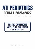 2026&sol;2027 ATI Pediatrics RN Final Review&colon; Tested Questions with Full Solutions and Graded A&plus; Answers