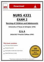  NURS 4331 Exam 2 &vert; Nursing of Children and Adolescents &vert; &lpar;UTA&rpar; &vert; Q & A &vert; 2026&sol;2027 Edition &lpar;PDF&rpar;