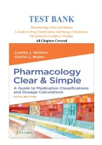 Test Bank for Pharmacology Clear and Simple&colon; A Guide to Drug Classifications and Dosage Calculations&comma; 5th Edition by Cynthia Watkins&period; All Chapters Covered&NewLine;
