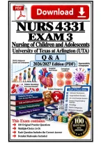 NURS 4331 Exam 1-3 &vert; Nursing of Children and Adolescents &vert; &lpar;UTA&rpar; &vert; Q & A &vert; 2026&sol;2027 Edition &lpar;PDF&rpar;