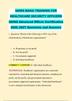 IAHSS BASIC TRAINING FOR &NewLine;HEALTHCARE SECURITY OFFICERS &NewLine;IAHSS Advanced Officer Certification &NewLine;2026&lowbar;2027 Questions and Answers 