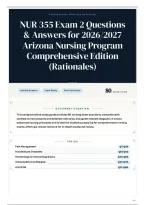 NUR 355 Exam 2 Questions & Answers for 2026&sol;2027 Arizona Nursing Program Comprehensive Edition &lpar;Rationales&rpar;