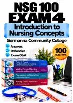 NSG 100 Exam 4 &ndash; Introduction to Nursing Concepts &lpar;2026&sol;2027&rpar; Q&A &vert; Germanna Community College A&plus; Guarantee