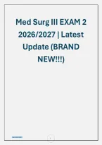 Med Surg III EXAM 2 & 3 FINAL 2026&sol;2027 &vert; Comprehensive Medical-Surgical Nursing Level 3 Latest Update &lpar;BRAND NEW&excl;&excl;&excl;&rpar;