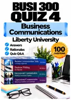 BUSI 300 Quiz 4 &ndash; Business Communications &lpar;2026&sol;2027&rpar; Q&A &vert; Liberty University A&plus; Guarantee