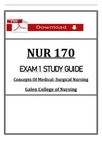 NUR 170 &NewLine;EXAM 1 STUDY GUIDE &NewLine;Concepts Of Medical&ndash;Surgical Nursing &NewLine;Galen College of Nursing &NewLine;