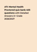 ATI Mental Health Proctored Quiz Bank &ndash; 403 Questions with Detailed Answers A&plus; Grade &vert; Questions&comma; Answers & Rationales
