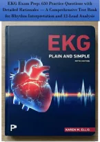 EKG Exam Prep&colon; 650 Practice Questions with&NewLine;Detailed Rationales &mdash; A Comprehensive Test Bank&NewLine;for Rhythm Interpretation and 12-Lead Analysis