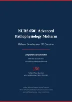 NURS 6501 ADVANCED PATHOPHYSIOLOGY MIDTERM ACTUAL EXAM 2026&sol;2027 &vert; Walden University &vert; Weeks 1-6 Questions & Answers &vert; Verified Solutions with Rationales &vert; Pass Guaranteed - A&plus; Graded&NewLine;&NewLine;