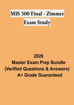 MIS 300 Final &ndash; Zimmer Exam Study Guide&comma; Practice Questions & Management Information Systems Review