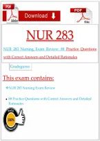 NUR 283 Nursing Exam Review&colon; 88 Practice Questions with Correct Answers and Detailed Rationales