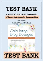 Test Bank For Calculating Drug Dosages&colon; A Patient-Safe Approach to Nursing and Math&comma; 2nd Edition&comma; by Castillo and Werner-McCullough&vert; All Chapters &vert; Questions & 100&percnt; Verified Answers And Rationales &vert; Graded A&plus;