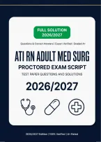 2026&sol;2027 ATI RN Adult Medical-Surgical Proctored Exam&colon; Full Verified Solutions & Study Guide