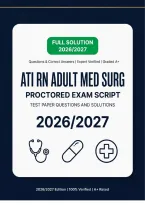 2026&sol;2027 ATI RN Adult Med-Surg Proctored Exam Study Guide&colon; Comprehensive Questions & Verified Answers