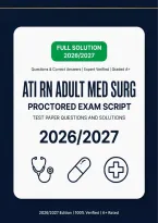 2026&sol;2027 ATI RN Adult Med-Surg Proctored Exam Study Guide&colon; Comprehensive Questions & Verified Answers