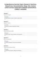 Comprehensive Nursing Topics&colon; Research&comma; Nutrition&comma;&NewLine;Wound Care&comma; Documentation&comma; Sleep&comma; Pain&comma; Culture&NewLine;LATEST ACTUAL EXAM WITH VERIFIED QUESTIONS &&NewLine;CORRECT ANSWERS&NewLine;