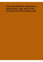 Philosophy 2026&lowbar;2027 &ndash; Metaphysics&comma; Epistemology&comma; Logic&comma; Ethics & Key Concepts Exam Review Study Guide