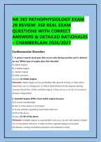 Nr 283 Pathophysiology Exam 2B Review&colon; 350 Real Exam Questions With Correct Answers & Detailed Rationales &ndash; Chamberlain 2026&sol;2027&NewLine;