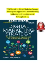 Test Bank for Digital Marketing Strategy&colon; An Integrated Approach to Online Marketing&comma; 3rd Edition by Simon Kingsnorth &vert; All Chapters 1-22 Complete &vert; Verified Questions & Answers
