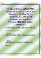 CompTIA SecOT&plus; &lpar;SOT-001&rpar;&colon;&NewLine;Industrial Control Systems and&NewLine;Cybersecurity Key Terms&NewLine;UPDATED ACTUAL Exam&NewLine;Questions and CORRECT&NewLine;Answers 2026&sol;2027 edition&NewLine;Graded A&plus;