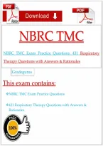 NBRC TMC Exam Practice Questions&colon; 431 Respiratory Therapy Questions with Answers & Rationales&NewLine;&NewLine;
