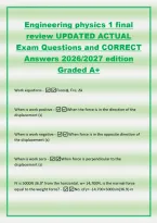 Engineering physics 1 final&NewLine;review UPDATED ACTUAL&NewLine;Exam Questions and CORRECT&NewLine;Answers 2026&sol;2027 edition&NewLine;Graded A&plus;&NewLine;Work equations -Fscos&phi;&comma; F&bull;s&comma; &Delta;k&NewLine;When is work positive -When the force is in the direction of the