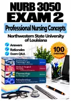 NURB 3050 Exam 2 &ndash; Concepts of Altered Health States &lpar;2026&sol;2027&rpar; Q&A &vert; Northwestern State University of Louisiana A&plus; Guarantee