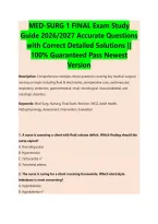 MED-SURG 1 FINAL Exam Study &NewLine;Guide 2026&sol;2027 Accurate Questions &NewLine;with Correct Detailed Solutions &vert;&vert; &NewLine;100&percnt; Guaranteed Pass Newest &NewLine;Version 