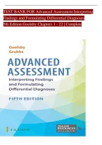 TEST BANK for Advanced Assessment Interpreting Findings and Formulating Differential Diagnoses 5th Edition by Goolsby Chapters 1-22&comma; Complete