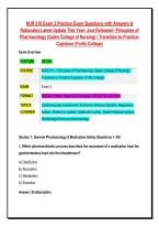 NUR 210 Exam 2 Practice Exam Questions with Answers & &NewLine;Rationales Latest Update This Year- Just Released&ndash; Principles of &NewLine;Pharmacology &lpar;Galen College of Nursing&rpar; &sol; Transition to Practice&NewLine;Capstone &lpar;Fortis College&rpar;