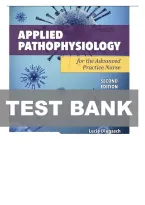 TEST BANK FOR Applied Pathophysiology for the Advanced Practice Nurse 2nd Edition by Lucie Dlugasch &comma; Lachel&period;ISBN&colon;978-1284255614 COMPLETE GUIDE ALL CHAPTERS COVERED 100&percnt; VERIFIED A&plus; GRADE ASSURED&excl;&excl;&excl;&excl;