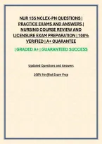 Nur 155 Nclex-Pn Questions &vert; Practice Exams And Answers &vert; Nursing Course Review And Licensure Exam Preparation &vert; 100&percnt; Verified &vert; A&plus; Guarantee
