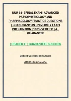 Nur 641E Final Exam &vert; Advanced Pathophysiology And Pharmacology Practice Questions &vert; Grand Canyon University Exam Preparation &vert; 100&percnt; Verified &vert; A&plus; Guarantee