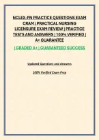 Nclex-Pn Practice Questions Exam Cram &vert; Practical Nursing Licensure Exam Review &vert; Practice Tests And Answers &vert; 100&percnt; Verified &vert; A&plus; Guarantee