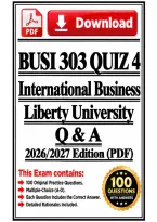 BUSI 303 Quiz 4 &vert; International Business &vert; Liberty University &vert; Q & A &vert; 2026&sol;2027 Edition &lpar;PDF&rpar;