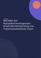 INSTAND 425 Mykobakteriendiagnostik - Empfindlichkeitspr&uuml;fung von Tuberkulosebakterien Exam