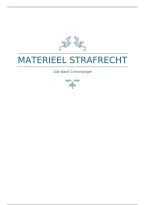 Samenvatting - Materieel Strafrecht &lpar;B001632A&rpar; - Geslaagd in eerste zit
