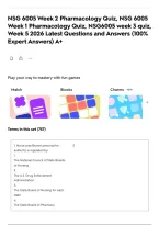 NSG 6005 Week 2 Pharmacology Quiz&comma; NSG 6005 Week 1 Pharmacology Quiz&comma; NSG6005 week 3 quiz&comma; Week 5 2026 Latest Questions and Answers &lpar;100&percnt; Expert Answers&rpar; A&plus;