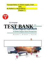 Test Bank for Transportation&colon; A Global Supply Chain Perspective&comma; 10th Edition by Robert A&period; Novack&comma; Brian Gibson&comma; and Yoshinori Suzuki &vert; ISBN 9780357908549 &vert; All 13 Chapters Covered