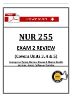 NUR 255 &NewLine;EXAM 2 REVIEW &NewLine;&lpar;Covers Units 3&comma; 4 & 5&rpar;  &NewLine;Concepts of Aging&comma; Chronic Illness & Mental Health &NewLine;Nursing - Galen College of Nursing