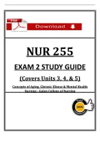 NUR 255 &NewLine;EXAM 2 STUDY GUIDE &NewLine;&lpar;Covers Units 3&comma; 4&comma; & 5&rpar;  &NewLine;Concepts of Aging&comma; Chronic Illness & Mental Health &NewLine;Nursing - Galen College of Nursing