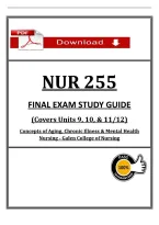 NUR 255 &NewLine;FINAL EXAM STUDY GUIDE &NewLine;&lpar;Covers Units 9&comma; 10&comma; & 11&sol;12&rpar;  &NewLine;Concepts of Aging&comma; Chronic Illness & Mental Health &NewLine;Nursing - Galen College of Nursing &NewLine;