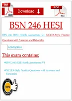 BSN 246 HESI Health Assessment V1&colon; NCLEX-Style Practice Questions with Answers and Rationales