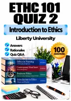 ETHC 101 Quiz 2 &ndash; Introduction to Ethics &lpar;2026&sol;2027&rpar; Q&A &vert; Liberty University A&plus; Guarantee