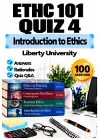 ETHC 101 Quiz 4 &ndash; Introduction to Ethics &lpar;2026&sol;2027&rpar; Q&A &vert; Liberty University A&plus; Guarantee