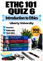 ETHC 101 Quiz 6 &ndash; Introduction to Ethics &lpar;2026&sol;2027&rpar; Q&A &vert; Liberty University A&plus; Guarantee
